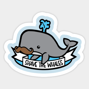 Shave The whales! Sticker